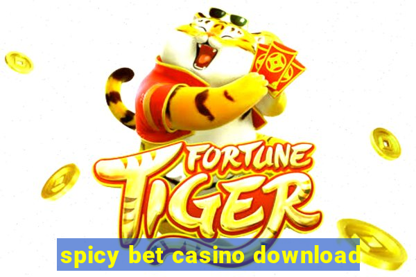 spicy bet casino download